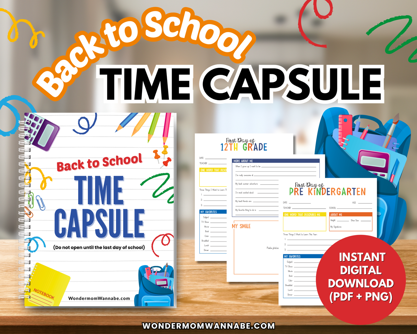 School Time Capsule by Wondermom Shop shown with school supplies and backpacks. This digital keepsake is perfect for the new school year. Instantly download in PDF and PNG formats.
