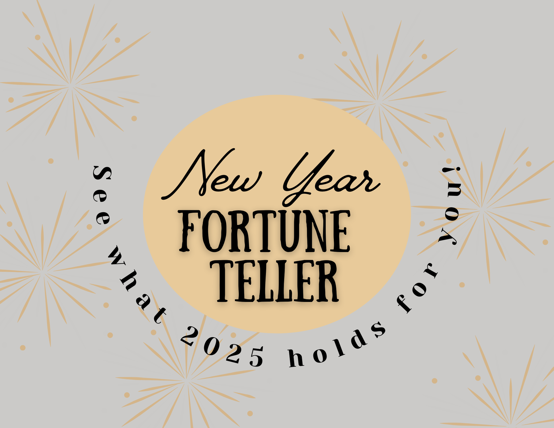 The Wondermom Shop's "New Year Fortune Teller" features a starburst design on gray, with "See what 2025 holds for you!" Perfect for interactive fun at your holiday party entertainment.