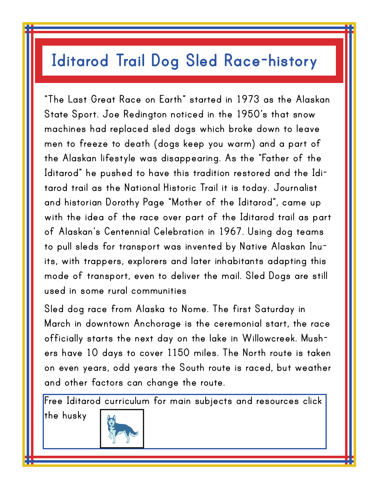 The Iditarod Trail Dog Sled Race, which has been an integral part of Alaska's history since its inception in 1973, stands as a cornerstone of Alaskan culture. This iconic event highlights the state's rugged spirit and vibrant traditions. Showcased at the bottom is a notable image of a husky, perfectly capturing the essence of classic Alaska activities found in the Wondermom Shop's Alaska Activity Kit.