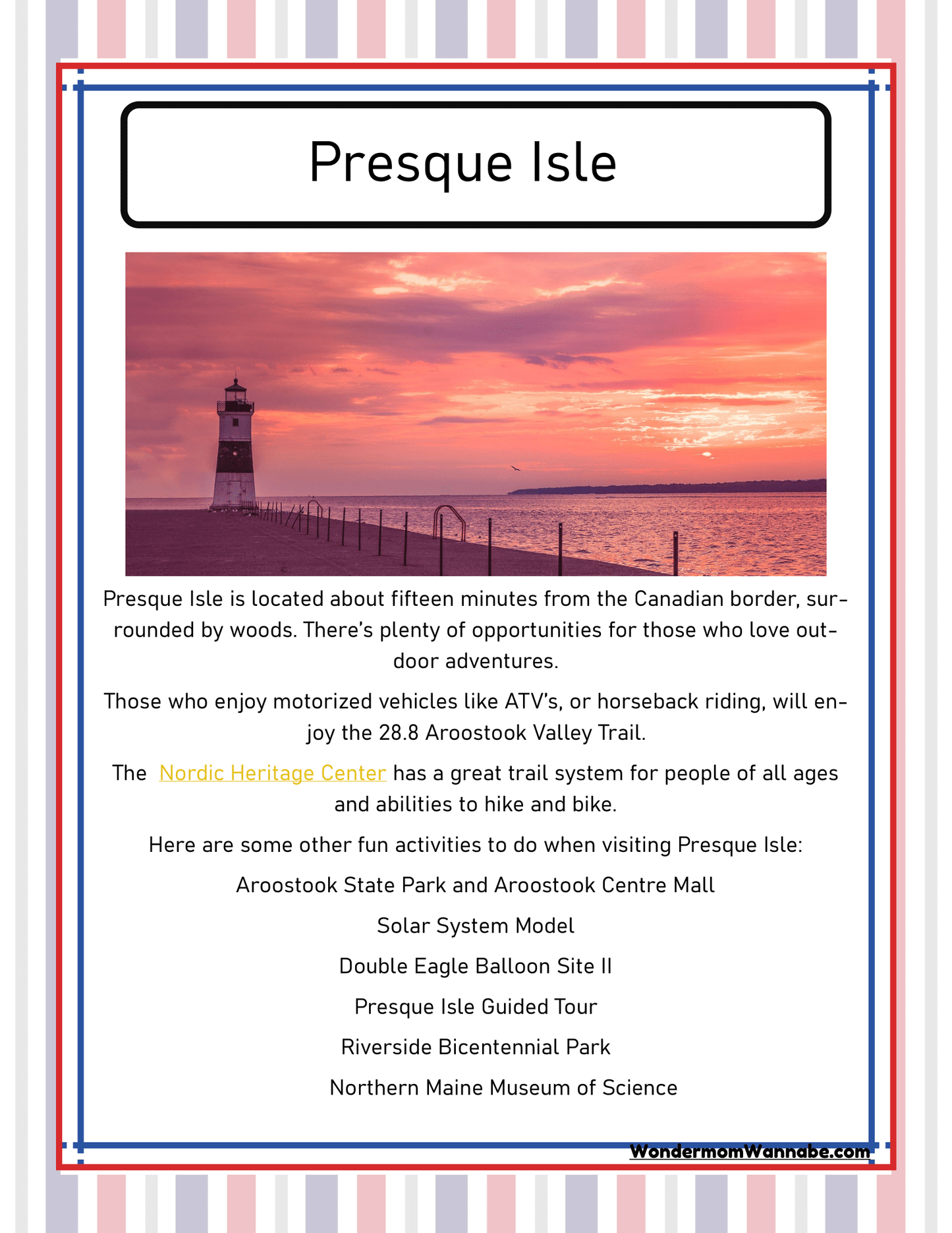 A flyer for Presque Isle, featuring the Wondermom Shop's "Maine Travel Guide and Activity Kit for Kids," promotes Maine activities such as ATV trails, the Aroostook Valley Trail, and the Nordic Heritage Center. The flyer also highlights a lighthouse image and offers detailed information about activities and must-visit locations in Maine.