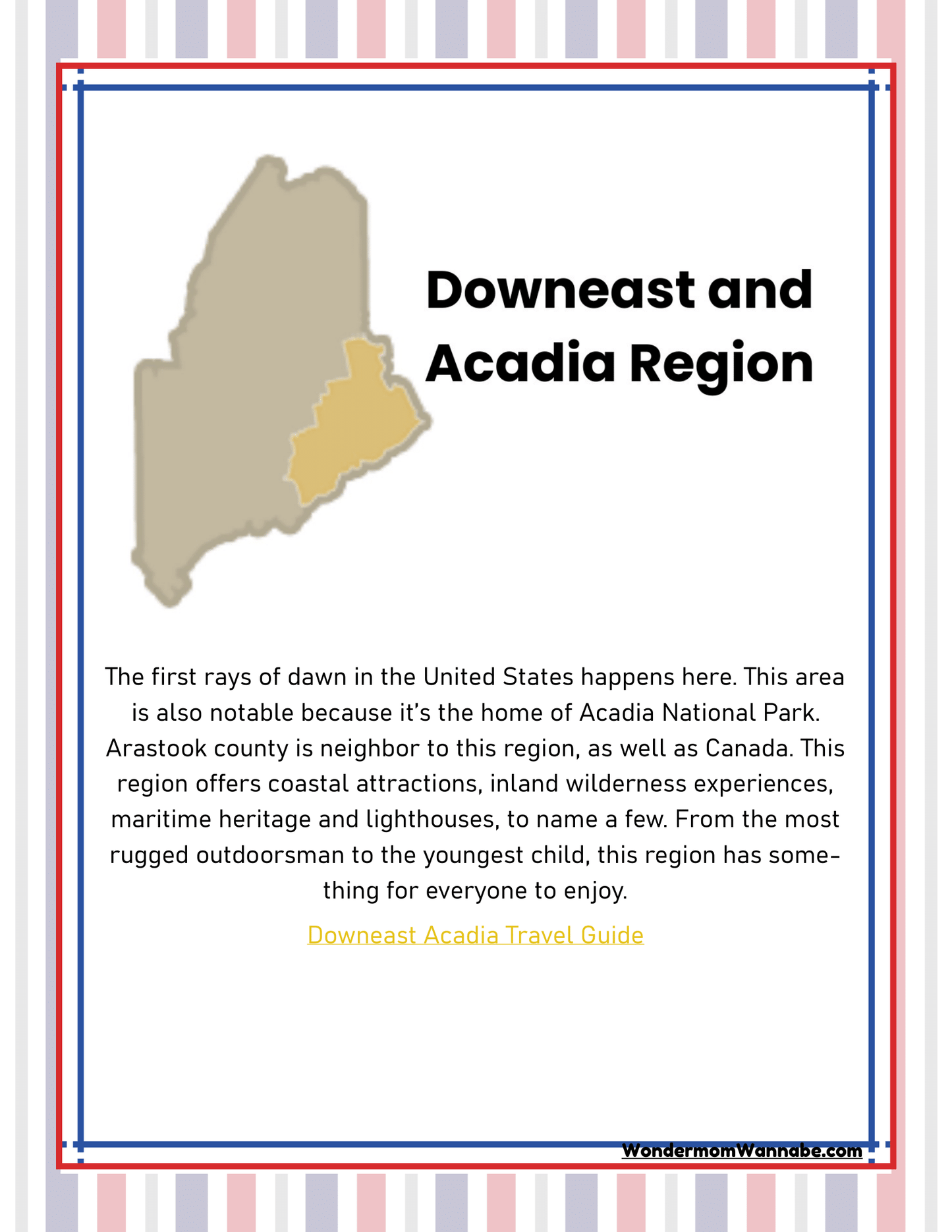 A promotional flyer for the Downeast and Acadia Region, highlighting its significance, attractions, and Aroostook County, includes text and a link to the "Maine Travel Guide and Activity Kit for Kids" from Wondermom Shop. An outline of the region is shown.
