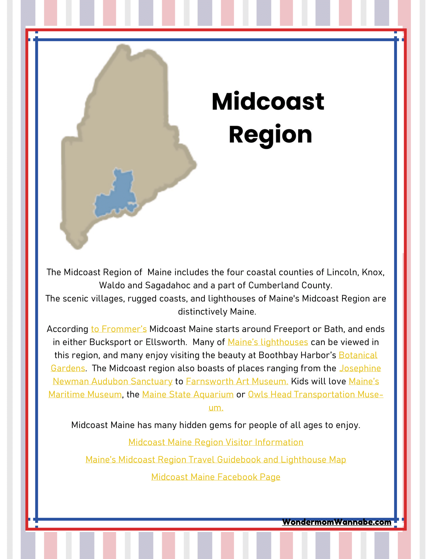 A description of Maine's Midcoast Region highlights coastal counties, scenic villages, lighthouses, museums, and wildlife sanctuaries. The "Maine Travel Guide and Activity Kit for Kids" from Wondermom Shop features hidden gems and engaging activities, ensuring attractions for visitors of all ages.