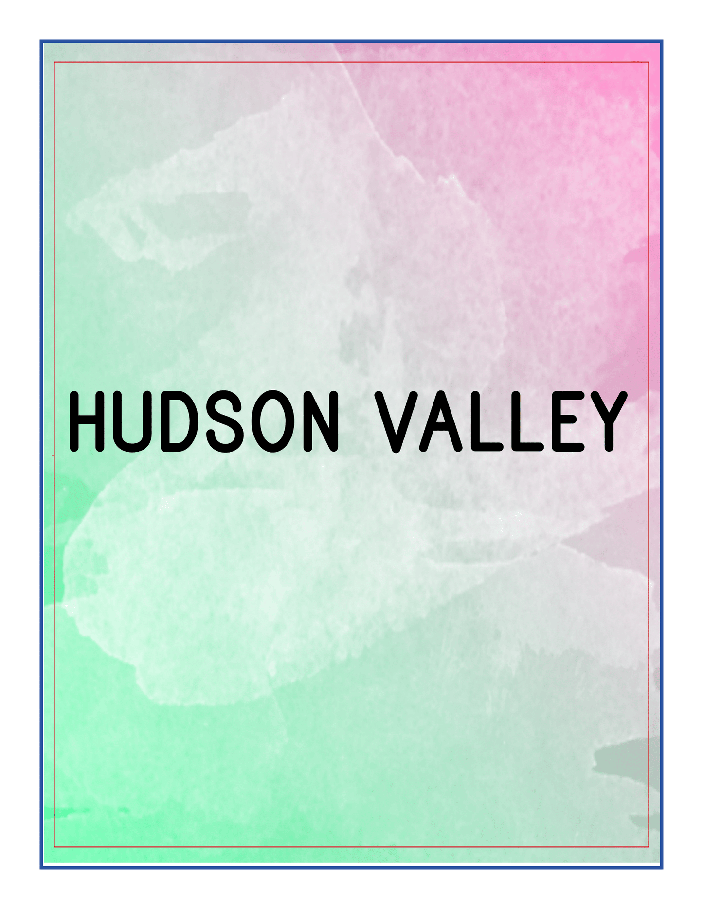A vibrant display with the text "HUDSON VALLEY" set against a gradient background of green, white, and pink, all framed by a delicate multicolored border. Ideal for featuring in the "Upstate New York Travel Guide and Activity Kit for Kids" from Wondermom Shop.
