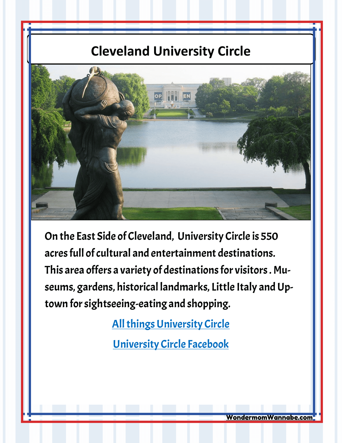 Discover Cleveland University Circle with the Ohio Travel Guide and Activity Kit for Kids by Wondermom Shop. Learn about its 550 acres of vibrant cultural and entertainment spots including museums, gardens, landmarks, Little Italy, and Uptown for shopping and dining. Ideal for anyone seeking Cleveland visitor information and thrilling Ohio activities!