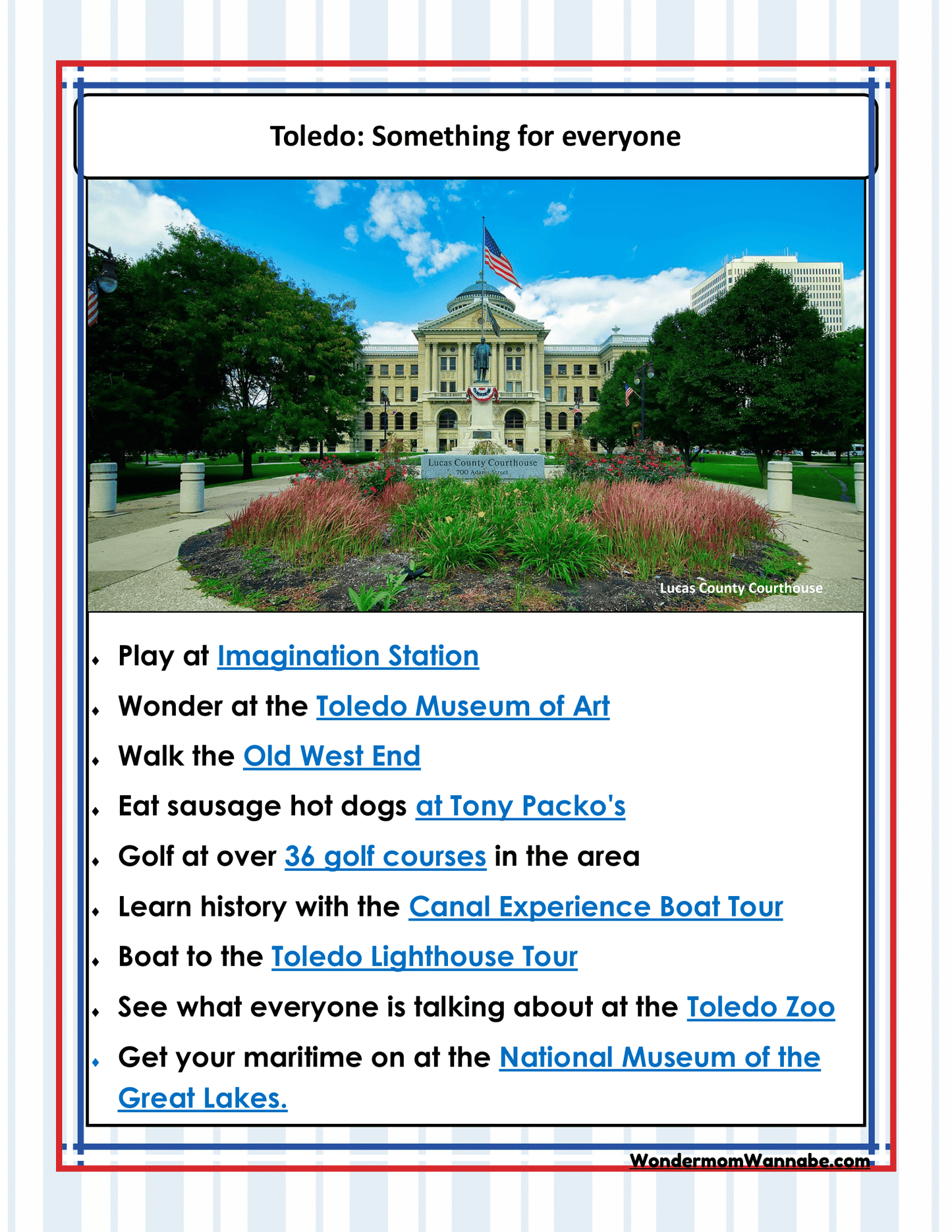Check out our Flyer promoting Toledo, featuring a captivating image of a courthouse and a curated list of must-see attractions including Imagination Station, Toledo Museum of Art, Toledo Zoo, Canal Experience, along with various tours and activities. Explore the best that Ohio has to offer and enhance your visit with vibrant experiences in this charming city by bringing along the *Ohio Travel Guide and Activity Kit for Kids* from Wondermom Shop!