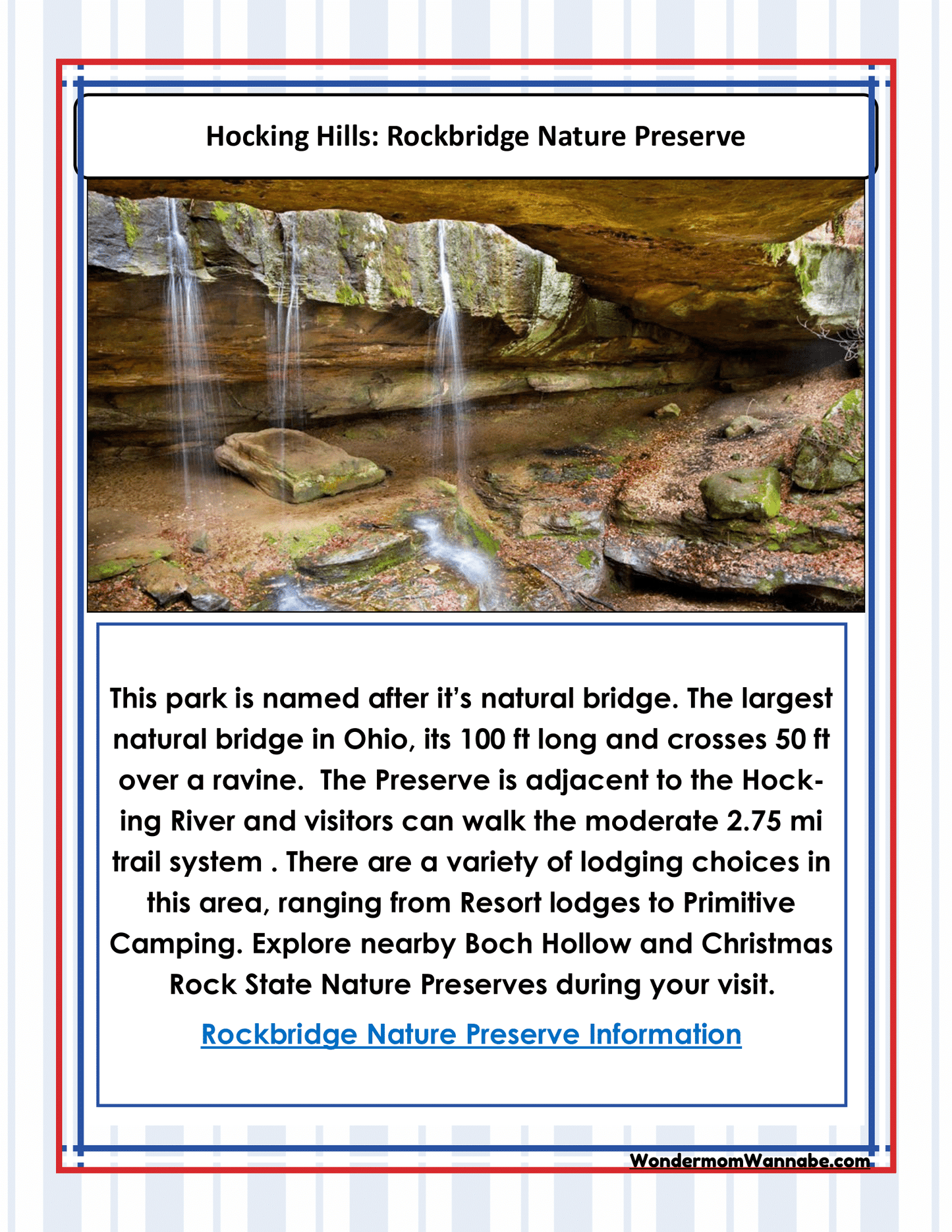 Discover the wonders of Hocking Hills at Rockbridge Nature Preserve with the Ohio Travel Guide and Activity Kit for Kids by Wondermom Shop. This informative guide highlights the preserve's natural bridge, scenic hiking trail, and various lodging options. It also features essential contact information and details on nearby attractions such as Boch Hollow and Christmas Rock State Nature Preserves. Additionally, you will find helpful Cleveland visitor information to assist in planning your perfect trip.
