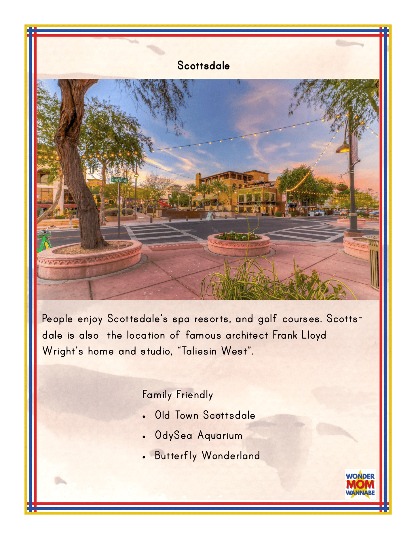 An image of a street in Scottsdale with text highlighting its spa resorts, golf courses, and attractions such as Taliesin West, OdySea Aquarium, and Butterfly Wonderland. Perfect for any Arizona Travel Guide and Activity Kit for Kids by Wondermom Shop.
