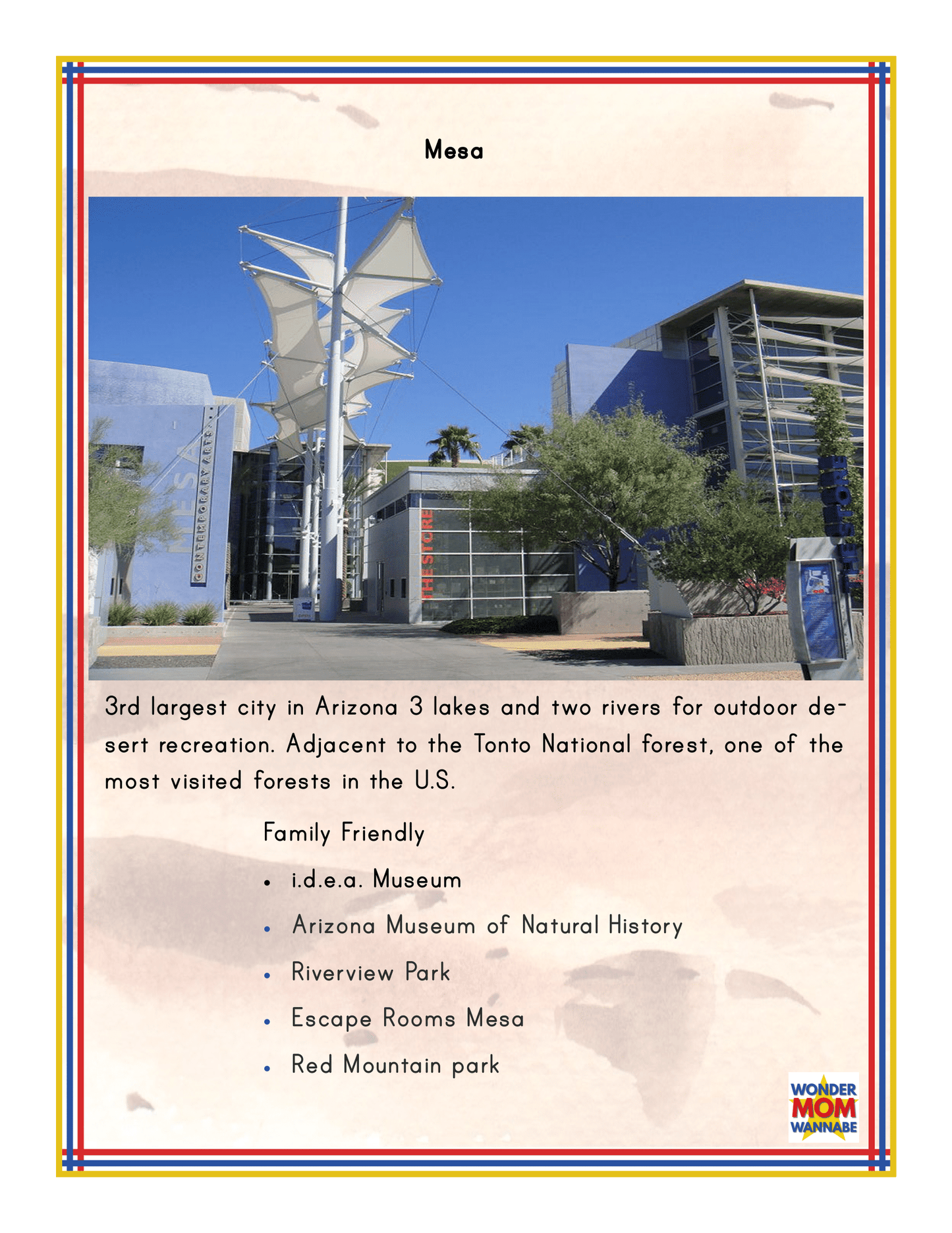 Flyer featuring Mesa with a photo of buildings and text about local attractions like the I.d.e.a. Museum, Arizona Museum of Natural History, Riverview Park, Escape Rooms Mesa, and Red Mountain Park. Discover more Arizona activities in our Wondermom Shop’s Arizona Travel Guide and Activity Kit for Kids!