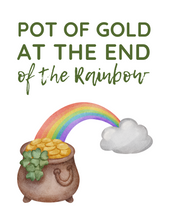 Load image into Gallery viewer, Featuring an illustration of a pot of gold under a vibrant rainbow and the text &quot;Pot of Gold at the End of the Rainbow,&quot; this printable decor from Wondermom Shop is perfect for St. Patrick&#39;s Day or as a charming touch of Irish luck for your space.
