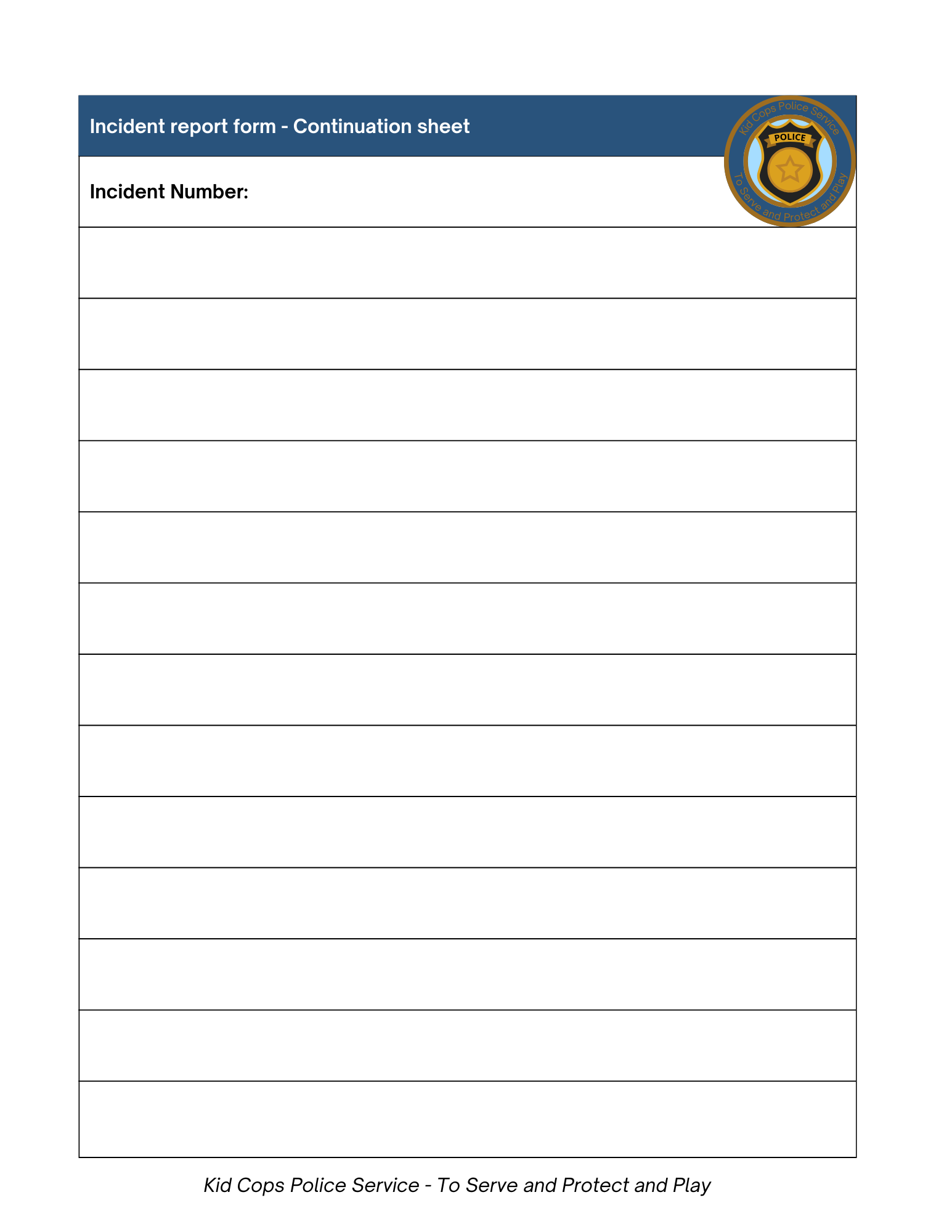 Continuation sheet for incident report form titled "Kid Cops Police Service - To Serve and Protect and Play," featuring an incident number field at the top. Ideal for pretend play scenarios with the Police Station Pretend Play set from Wondermom Shop, it provides details on issuing traffic tickets and awarding playful police badges.