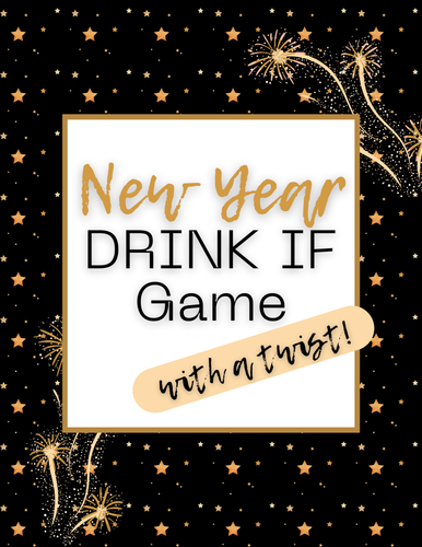 The festive New Year Drink If Game by Wondermom Printables features a black and gold sign with sparkles and fireworks design, perfect for adding flair to your party activity.