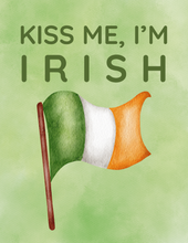 Load image into Gallery viewer, The Wondermom Shop&#39;s St. Patrick’s Day Printable Decor features the festive &quot;Kiss Me, I&#39;m Irish&quot; text and an Irish flag illustration on a green background, ideal for celebrating the holiday.
