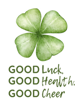 Load image into Gallery viewer, The St. Patrick’s Day Printable Decor by Wondermom Shop features a green four-leaf clover illustration with &quot;Good Luck, Good Health, Good Cheer,&quot; ideal as an Irish charm for your St. Patrick&#39;s Day decor.
