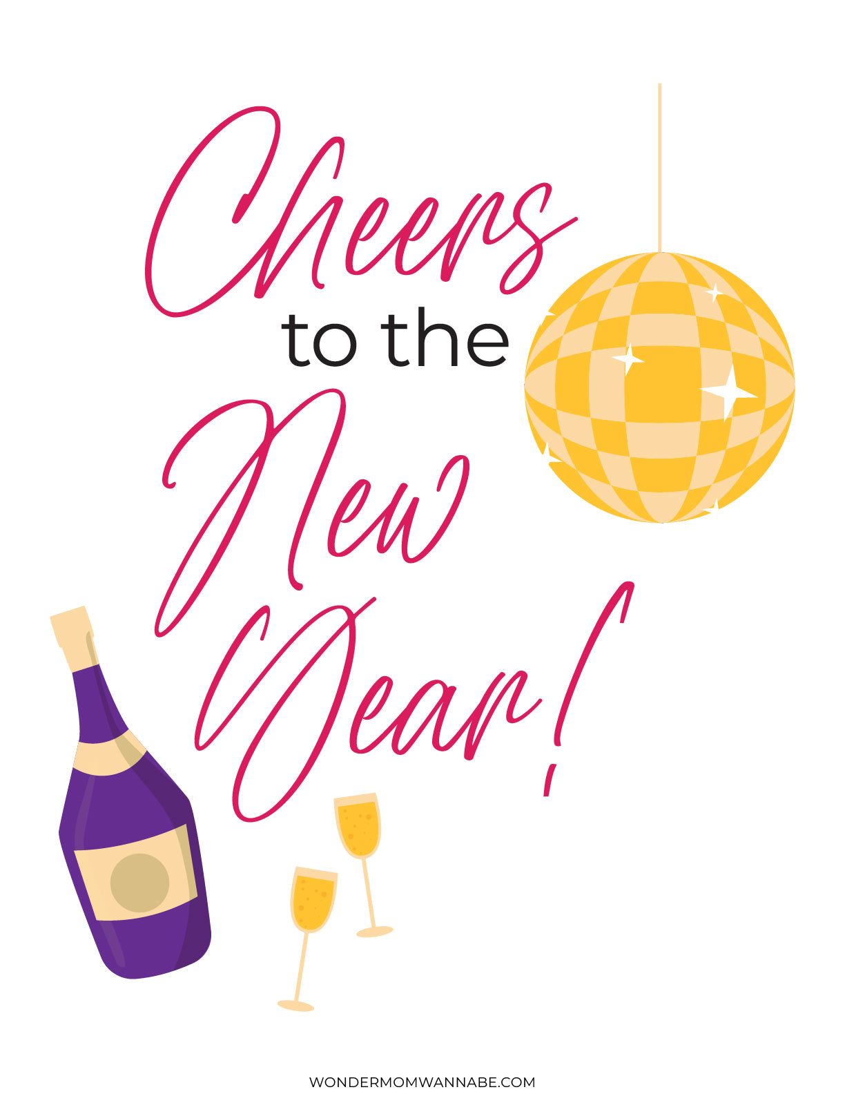 The caption "Cheers to the New Year!" is showcased alongside a bottle of champagne, two glasses, and a disco ball—an ideal addition to your Wondermom Shop's New Year's Eve Game Night Kit or any festive New Year’s Eve gathering.