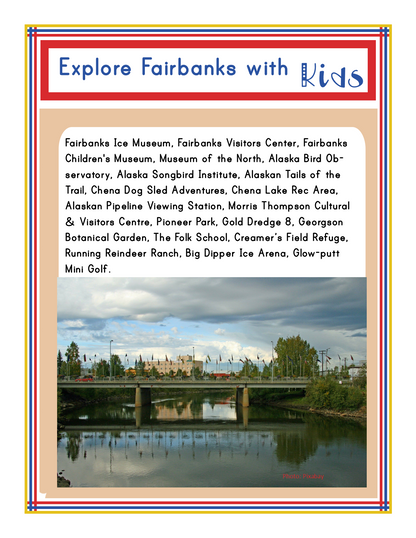 A flyer titled "Explore Fairbanks with Kids," promoting the Alaska Activity Kit from Wondermom Shop, lists various attractions, highlights Alaska activities, and features an image of a cityscape with a river in the foreground.