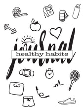 Load image into Gallery viewer, Healthy Habits Journal
