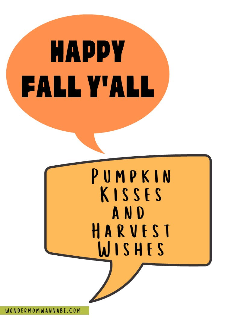 Two orange speech bubbles on a white background. The first says "Happy Fall Y'all" and the second says "Pumpkin Kisses and Harvest Wishes." Perfect as part of the Fall Festival Party Kit from Wondermom Shop. Website name at the bottom in small text.
