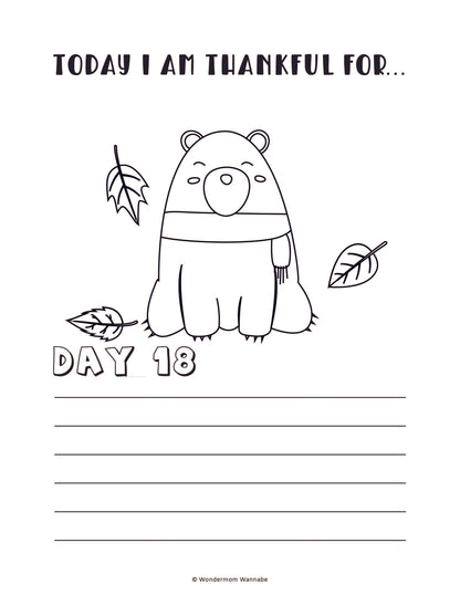 Introduce children to the joy of gratitude with our "Gratitude Journal for Kids" by Wondermom Shop. This coloring sheet, perfect for young ones, features an adorable bear wearing a scarf surrounded by leaves. It includes the heading "Today I am thankful for..." and "Day 18" followed by blank lines for personal reflections. Ideal as part of any gratitude journal or as a standalone digital product.