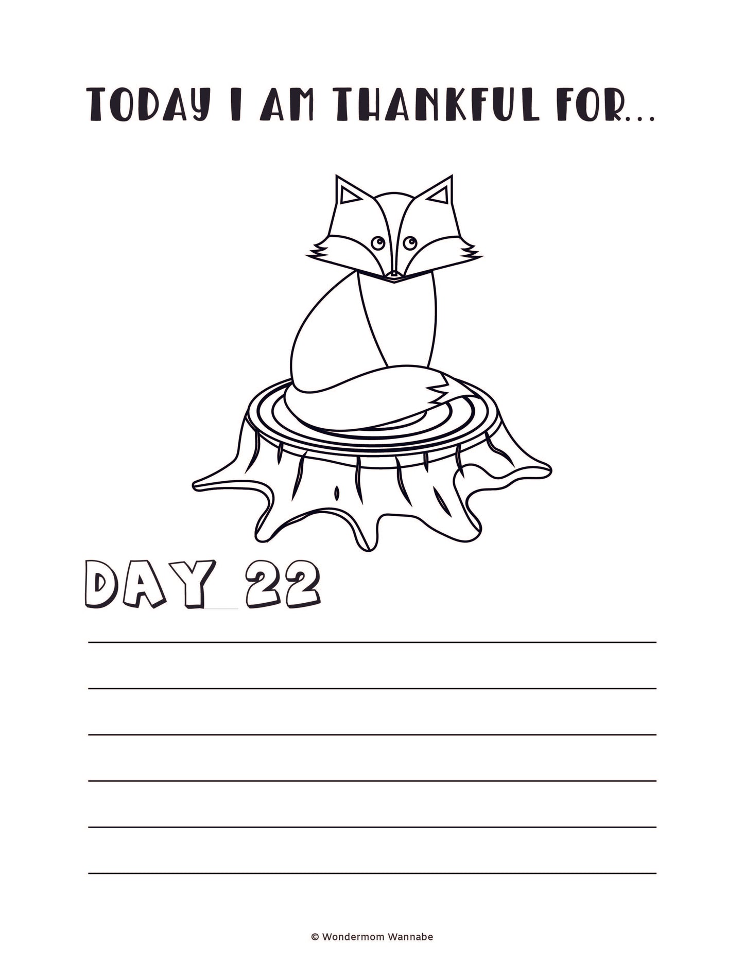 A coloring page from the "Gratitude Journal for Kids" by Wondermom Shop featuring a fox sitting on a tree stump, titled "Today I Am Thankful For..." with "Day 22" and space below for writing. A perfect addition to a gratitude journal or as a fun digital product for children.