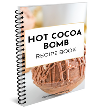 Load image into Gallery viewer, Hot Cocoa Bombs Recipe Book

