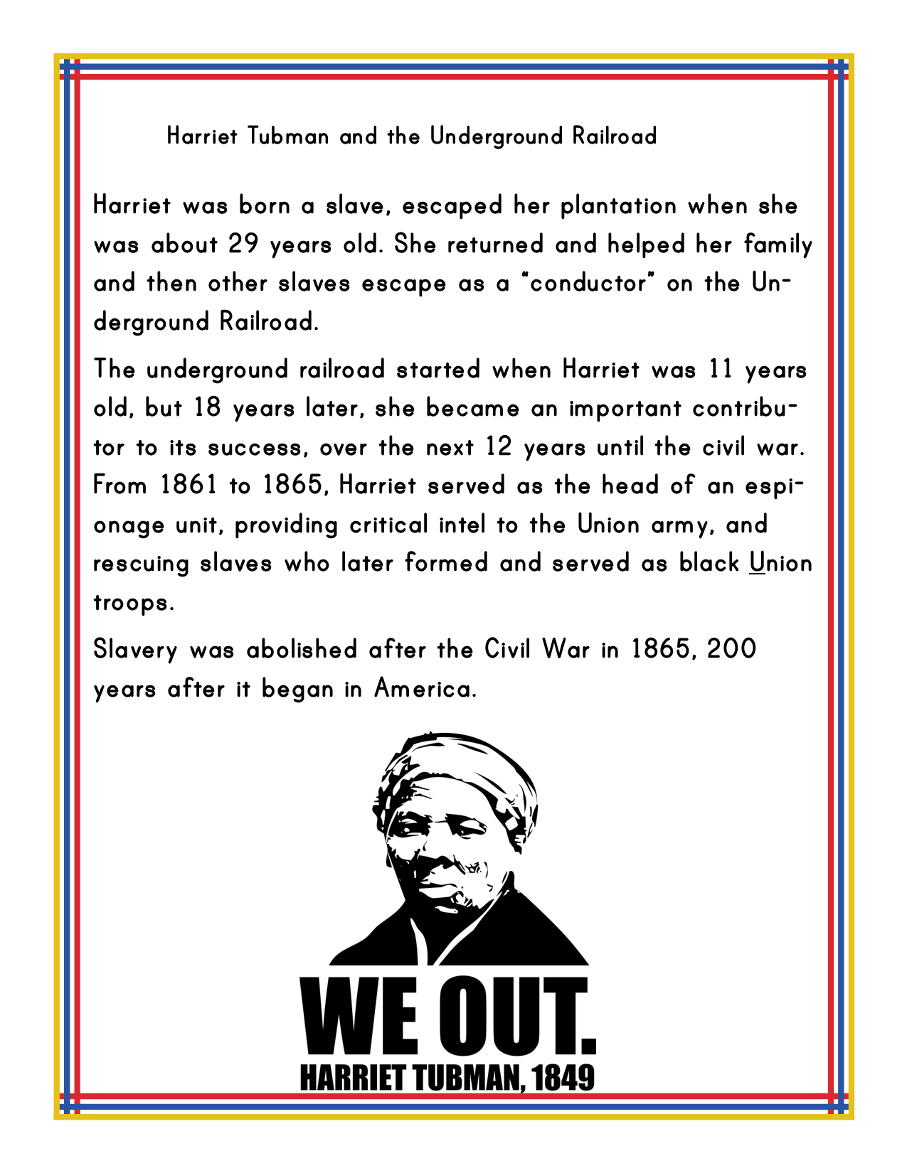 Discover Harriet Tubman's incredible journey with our detailed informational poster on her escape from slavery and vital contributions to the Civil War. Featuring the powerful quote "We Out. Harriet Tubman, 1849," this poster offers a profound glimpse into her life and legacy. For additional insights and fun facts about this Maryland hero, download the Maryland Travel Guide and Activity Kit for Kids from Wondermom Shop today!