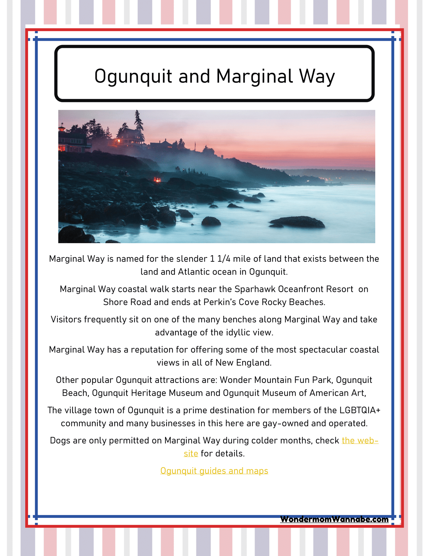 Check out our informational poster about Ogunquit and Marginal Way, spotlighting coastal attractions, scenic views, and local resources in Ogunquit, Maine. For a comprehensive experience, don't forget to explore the links provided at the bottom to guides and maps. Enhance your family's adventure with the "Maine Travel Guide and Activity Kit for Kids" by Wondermom Shop!