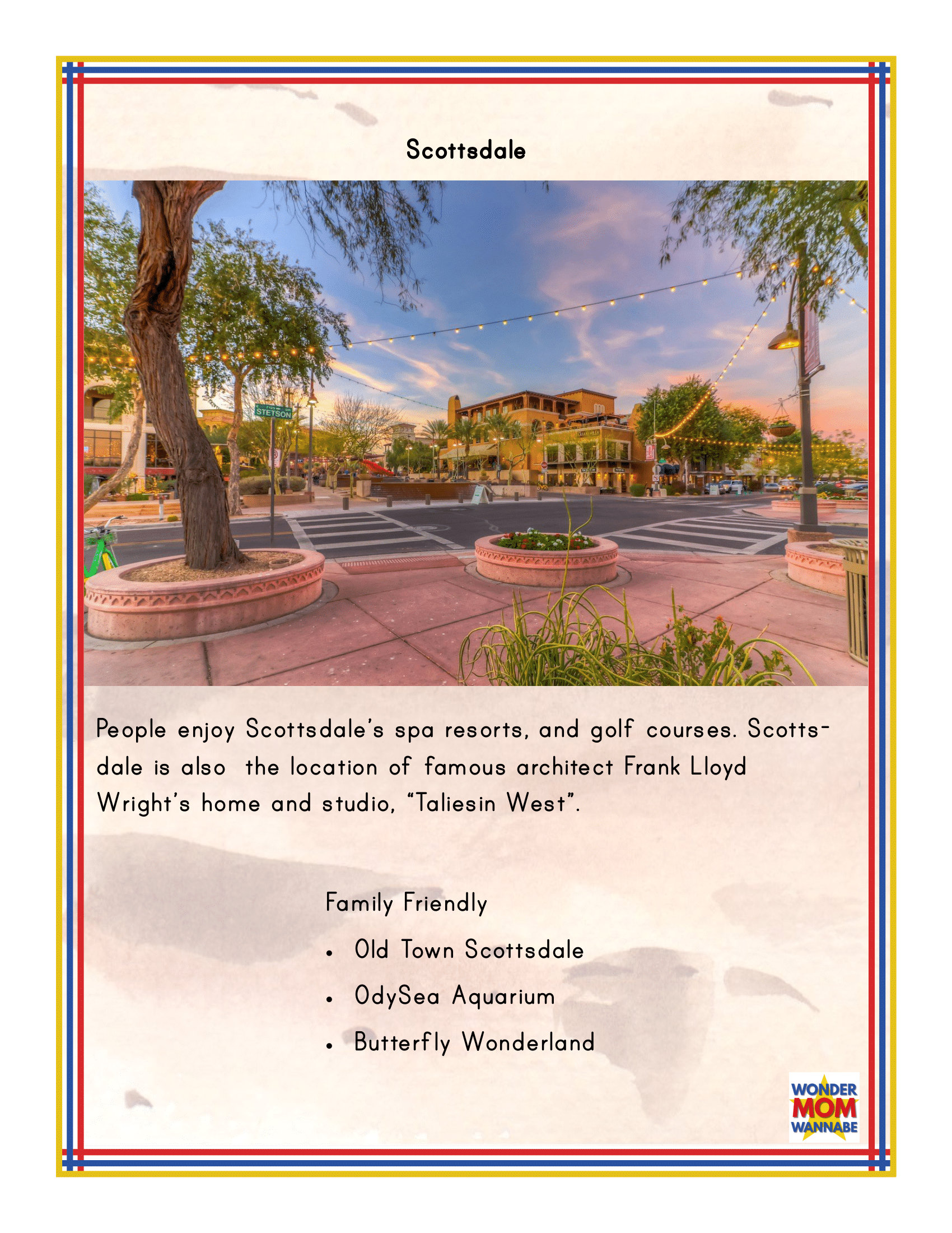 An image of a street in Scottsdale with text highlighting its spa resorts, golf courses, and attractions such as Taliesin West, OdySea Aquarium, and Butterfly Wonderland. Perfect for any Arizona Travel Guide and Activity Kit for Kids by Wondermom Shop.
