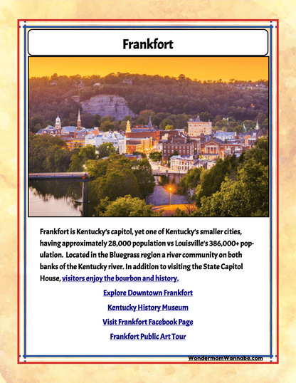 Discover a scenic view of Frankfort, Kentucky, capturing the city's charm. Dive deeper into our exploration with various links for more information on downtown attractions, historical museums, and public art tours. Discover the ultimate family attractions across Kentucky with the comprehensive **Kentucky Travel Guide and Activity Kit for Kids** from **Wondermom Shop**.