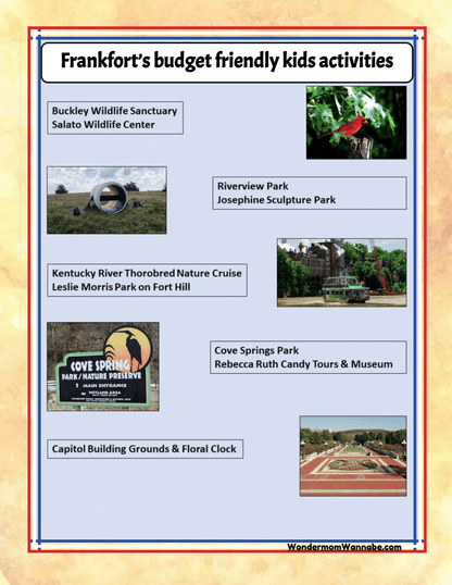 Flyer listing budget-friendly kids activities in Frankfort, including wildlife sanctuaries, parks, river cruises, candy tours, and historic landmarks. This Kentucky family attractions guide from Wondermom Shop's Kentucky Travel Guide and Activity Kit for Kids features text and images for each location.