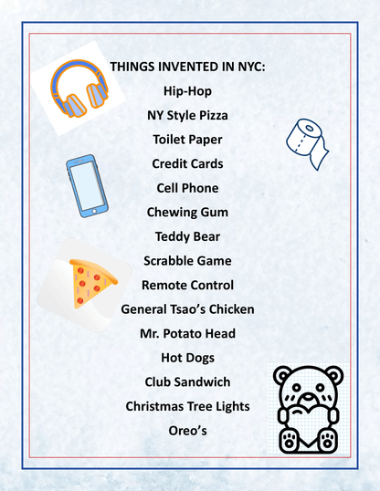 Discover the inventions born in NYC, such as hip-hop, NY style pizza, toilet paper, credit cards, the remote control, hot dogs, and Christmas tree lights. The New York City Travel Guide and Activity Kit for Kids by Wondermom Shop features small icons representing each item. It’s perfect for exploring Manhattan's points of interest with the entire family!